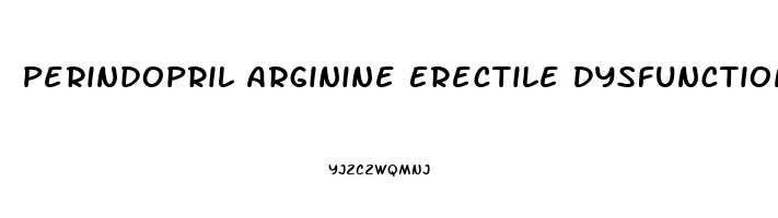 Perindopril Arginine Erectile Dysfunction