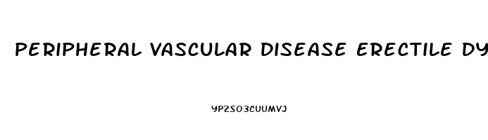 Peripheral Vascular Disease Erectile Dysfunction Treatment