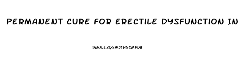 Permanent Cure For Erectile Dysfunction In Kenya