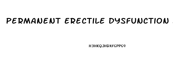 Permanent Erectile Dysfunction Ssri