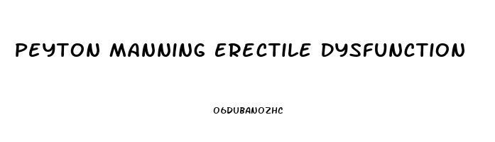 Peyton Manning Erectile Dysfunction