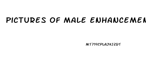 Pictures Of Male Enhancement