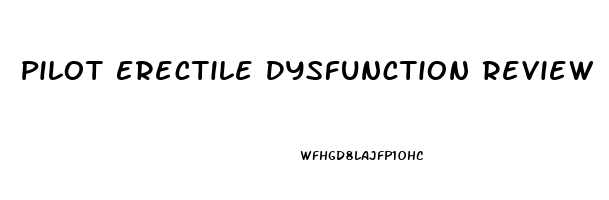Pilot Erectile Dysfunction Review