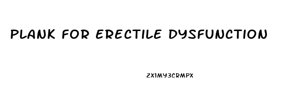 Plank For Erectile Dysfunction