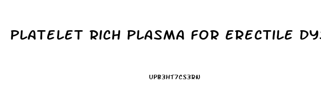 Platelet Rich Plasma For Erectile Dysfunction