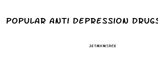 Popular Anti Depression Drugs