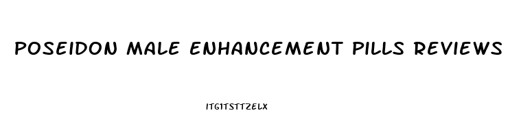 Poseidon Male Enhancement Pills Reviews