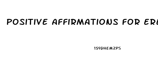 Positive Affirmations For Erectile Dysfunction