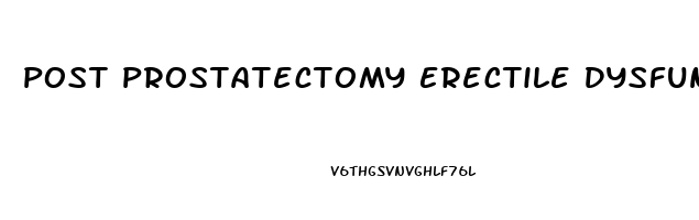 Post Prostatectomy Erectile Dysfunction Therapy