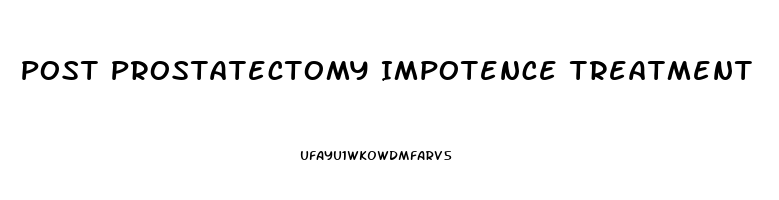 Post Prostatectomy Impotence Treatment