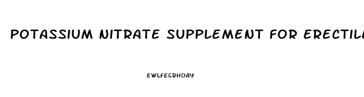 Potassium Nitrate Supplement For Erectile Dysfunction