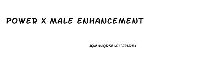 Power X Male Enhancement