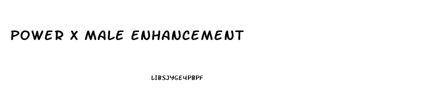 Power X Male Enhancement