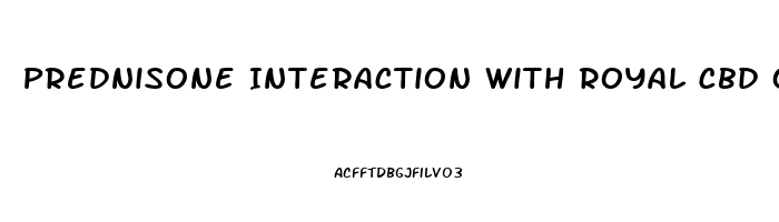 Prednisone Interaction With Royal Cbd Oil