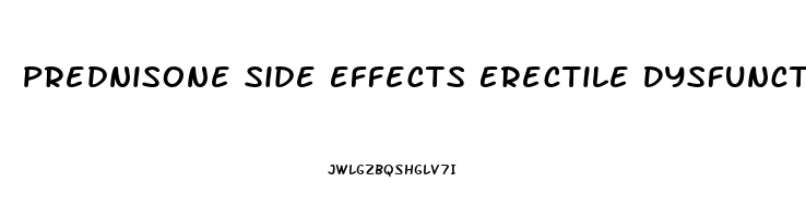 Prednisone Side Effects Erectile Dysfunction