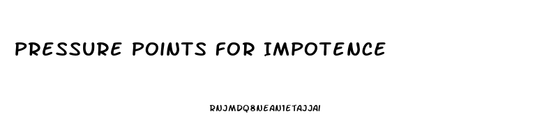 Pressure Points For Impotence
