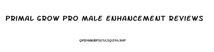 Primal Grow Pro Male Enhancement Reviews