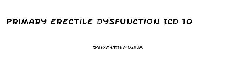 Primary Erectile Dysfunction Icd 10