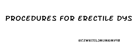 Procedures For Erectile Dysfunction