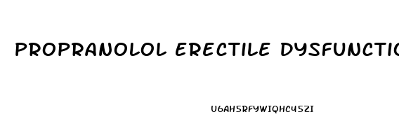 Propranolol Erectile Dysfunction Reversible