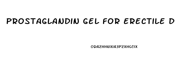 Prostaglandin Gel For Erectile Dysfunction