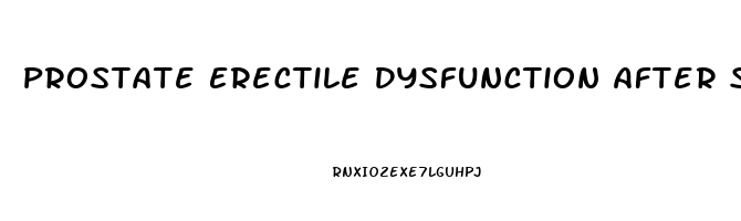 Prostate Erectile Dysfunction After Surgery