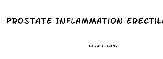 Prostate Inflammation Erectile Dysfunction