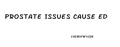 Prostate Issues Cause Ed