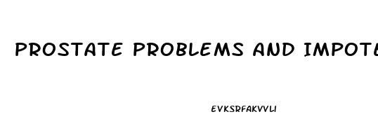 Prostate Problems And Impotence