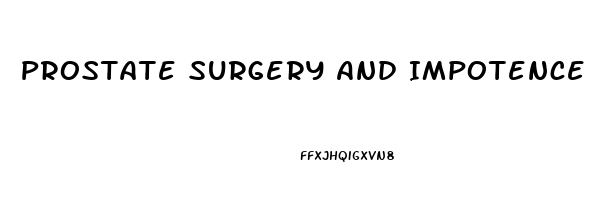 Prostate Surgery And Impotence