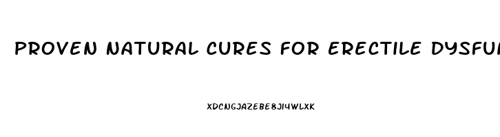 Proven Natural Cures For Erectile Dysfunction