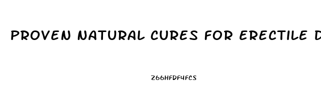 Proven Natural Cures For Erectile Dysfunction