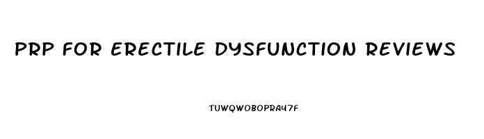 Prp For Erectile Dysfunction Reviews