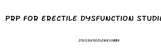 Prp For Erectile Dysfunction Studies