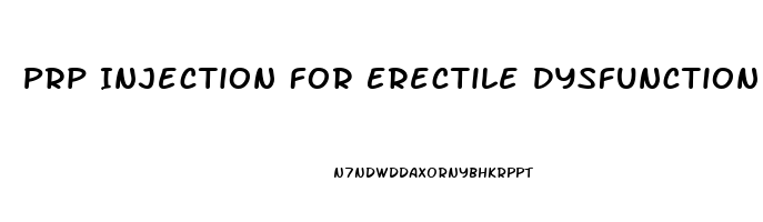 Prp Injection For Erectile Dysfunction