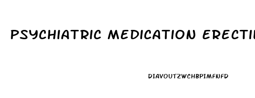 Psychiatric Medication Erectile Dysfunction