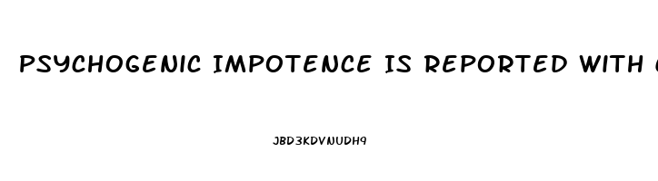 Psychogenic Impotence Is Reported With Code