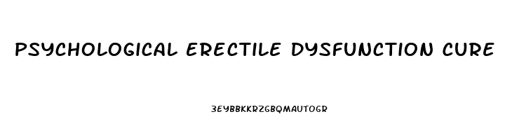 Psychological Erectile Dysfunction Cure