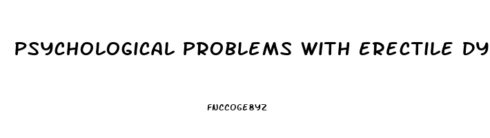 Psychological Problems With Erectile Dysfunction