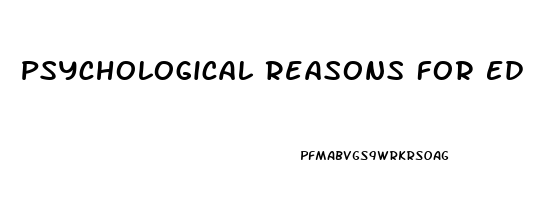 Psychological Reasons For Ed