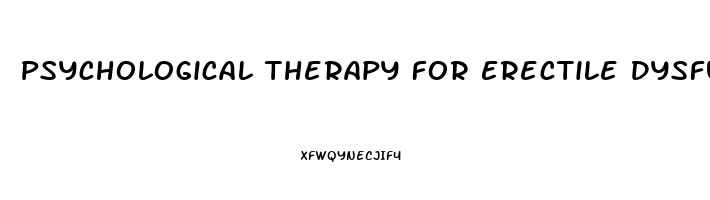 Psychological Therapy For Erectile Dysfunction