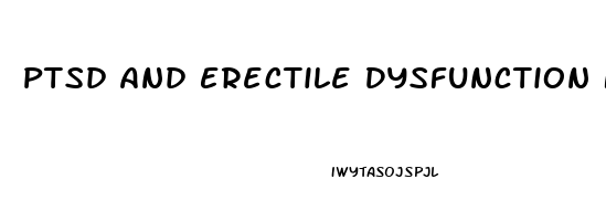 Ptsd And Erectile Dysfunction Ncbi