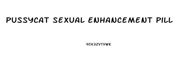 Pussycat Sexual Enhancement Pill