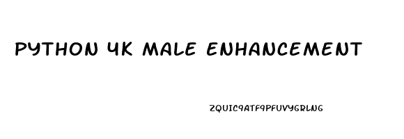 Python 4k Male Enhancement