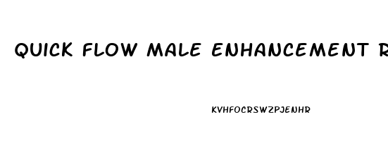 Quick Flow Male Enhancement Reviews