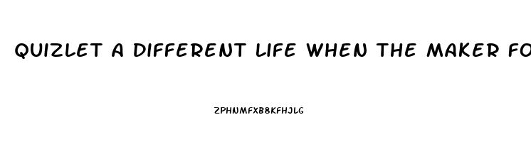 Quizlet A Different Life When The Maker Found That It Could Help Men With Impotence