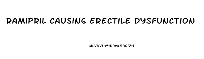 Ramipril Causing Erectile Dysfunction