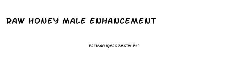 Raw Honey Male Enhancement