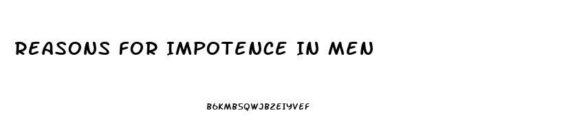 Reasons For Impotence In Men