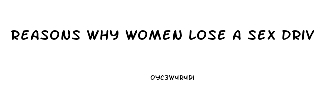 Reasons Why Women Lose A Sex Drive